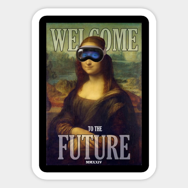 WELCOME TO THE FUTURE Sticker by Stubborn90s